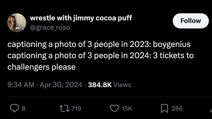 screenshot - wrestle with jimmy cocoa puff captioning a photo of 3 people in 2023 boygenius captioning a photo of 3 people in 2024 3 tickets to challengers please . . Views 8 286
